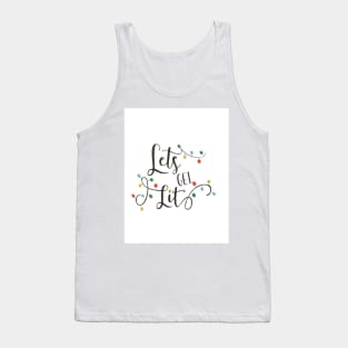 Lets get lit Tank Top